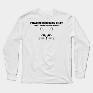 j'habite chez mon chat Long Sleeve T-Shirt